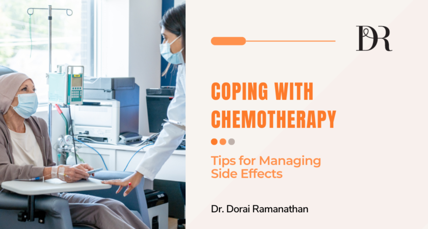 Coping with Chemotherapy at Dr Dorai Ramanathan