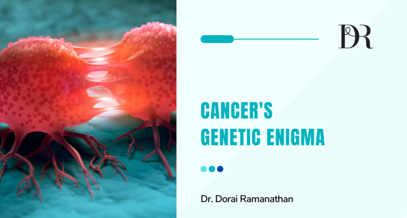 Cancer Enigma | Dr Dorai Ramanathan
