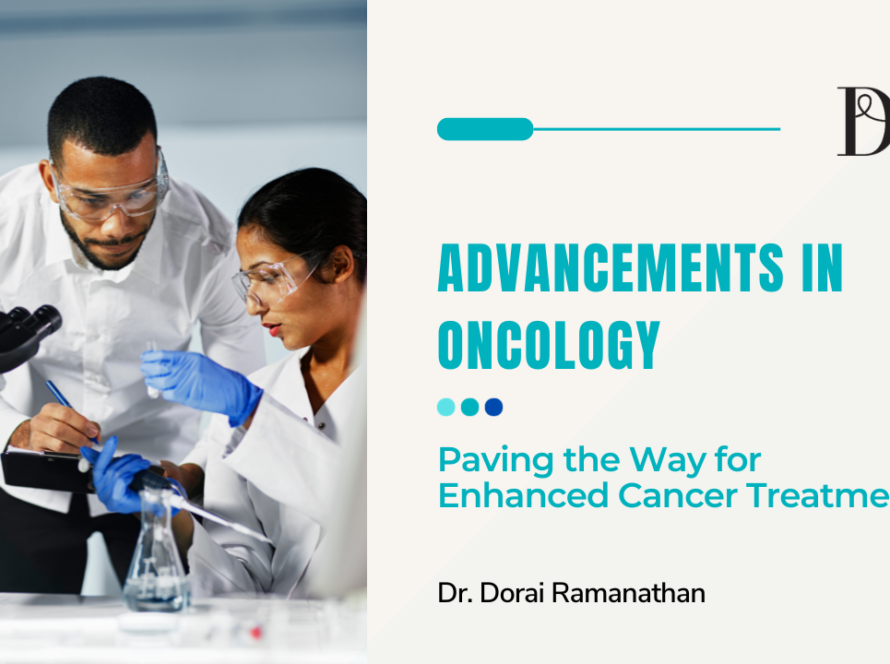 Advancements in Oncology | Dr Dorai Ramanathan