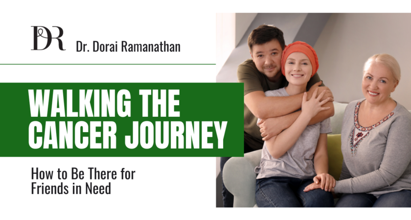 Cancer Patient Journey | Dr Dorai Ramanathan